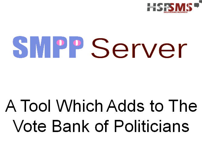 SMPP Service - A Tool which adds to the vote bank of politicians