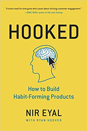 Hooked How to Build Habit-Forming Products - Nir Eyal, Ryan Hoover