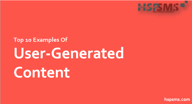 Top 10 Examples Of User-Generated Content
