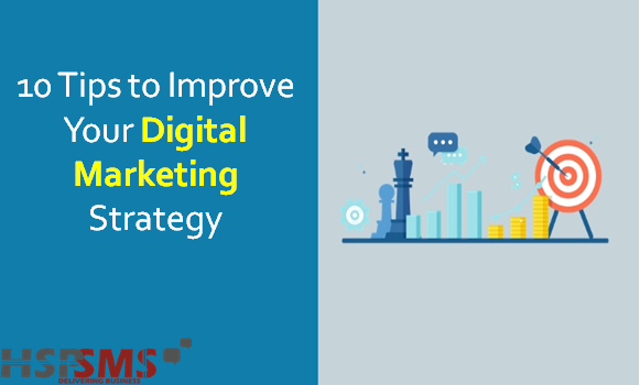 10 Tips to Improve Your Digital Marketing Strategy