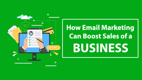 How Email Marketing Can Boost Sales of a Business?