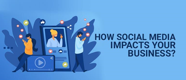 How Social Media impacts Your Business?