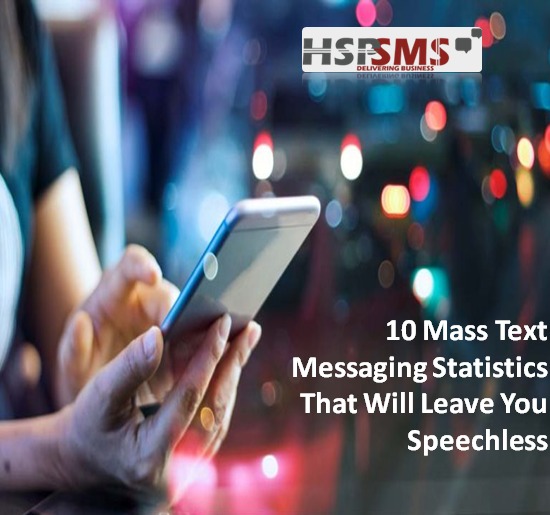 10 Mass Text Messaging Statistics That Will Leave You Speechless